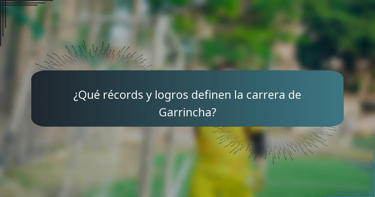 ¿Qué récords y logros definen la carrera de Garrincha?